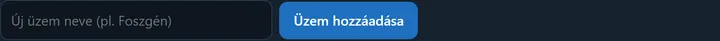 Új üzem hozzáadása: az új üzem nevének mezője (pl. Foszgén) és az Üzem hozzáadása gomb.