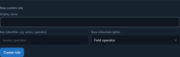 The New custom role form: display name, key (identifier, e.g. senior_operator), base (inherited rights) selector, and the Create role button.