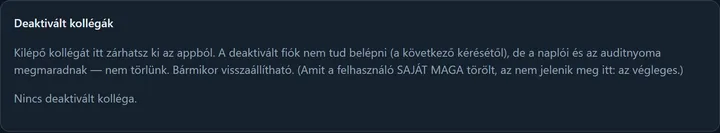 A Deaktivált kollégák kártya a Felhasználók fül alján: a magyarázó szöveg, alatta a deaktivált fiókok sorai e-maillel és szereppel, a sor végén a Visszaállítás művelettel.