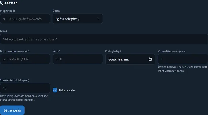 Az Új adatsor űrlap: megnevezés, üzem, leírás, dokumentum-azonosító és -verzió, érvénybelépés, visszadátumozás (nap) és szerkesztési ablak (perc).